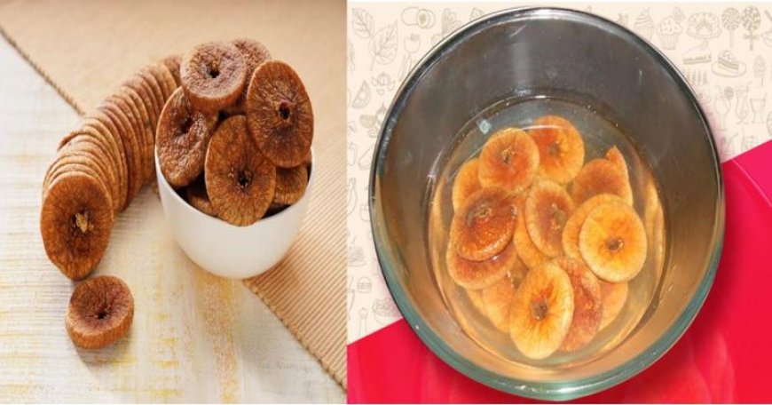 जानिए कैसे खाली पेट भीगे अंजीर खाने से शरीर की कमजोरी दूर होती है, 5 ऐसे फायदे जो बदल देंगे आपकी सेहत