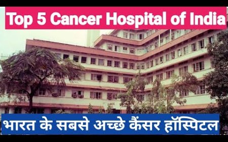 Best Cancer Hospitals in India: भारत के 5 कैंसर अस्पताल, जहां मिलता है आधुनिक और किफायती इलाज
